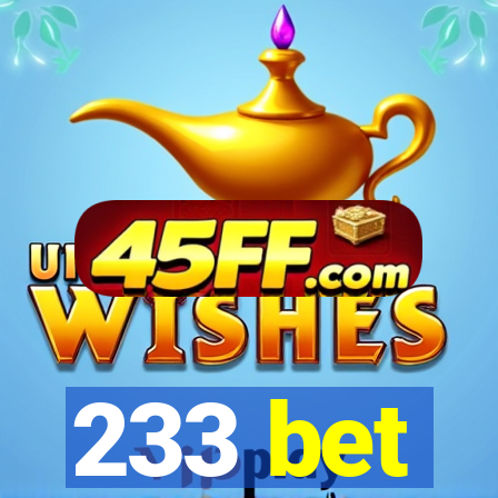 233 bet